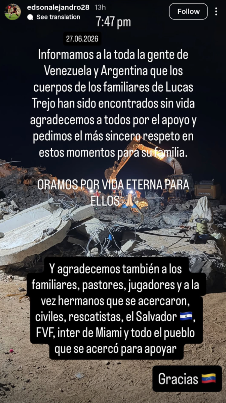 Edson Tortolero a publié une story Instagram pour annoncer que les corps de la femme et des deux enfants de Lucas Trejo avaient été retrouvés après près de trois jours de recherches. Il a aussi remercié les sauveteurs, les proches, les amis et tous ceux qui ont soutenu Trejo tout au long des recherches. | Source : Instagram/edsonalejandro28