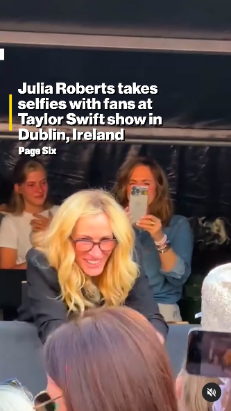 Julia Roberts interagissant avec des fans lors du concert de Taylor Swift à Dublin, posté le 2 juillet 2024 | Source : Instagram/pagesix