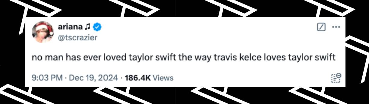 Commentaire d'un fan sur Taylor Swift et Travis Kelce, posté le 19 décembre 2024 | Source : X/@tscrazier