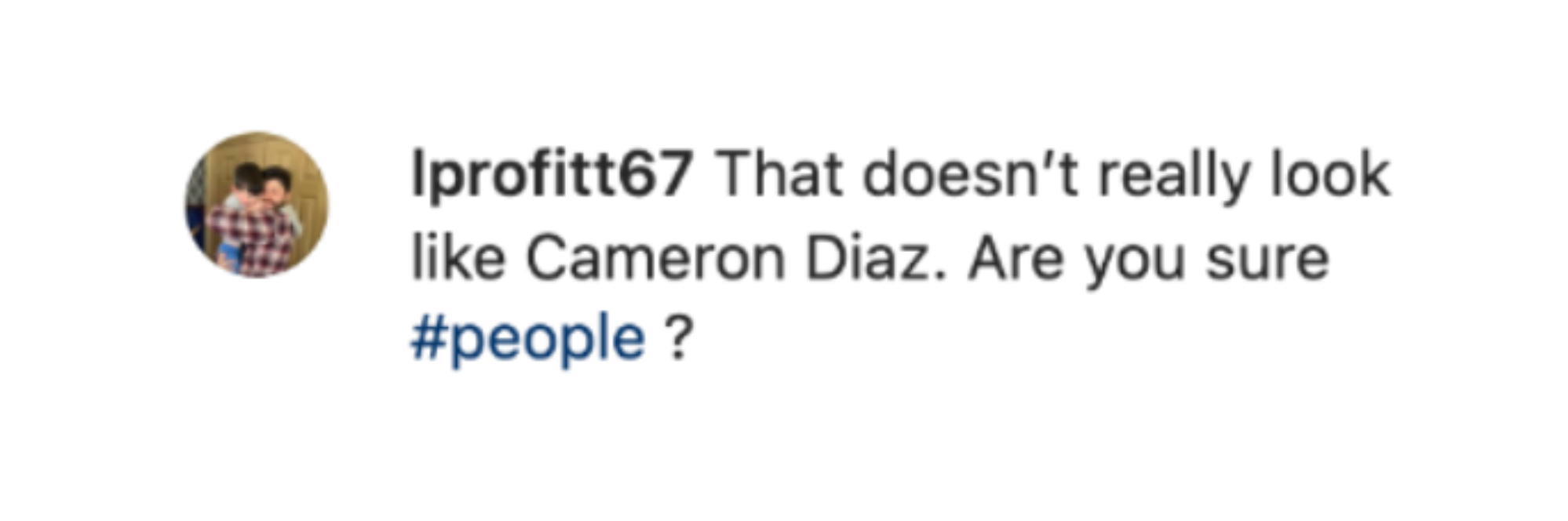 Un commentaire laissé sur un post concernant l'apparence de Cameron Diaz en mars 2023 | Source : Instagram.com/people